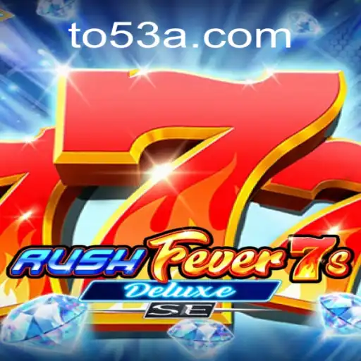 Descubra o Emocionante Mundo de RushFever7sDeluxeSE: Um Guia Completo